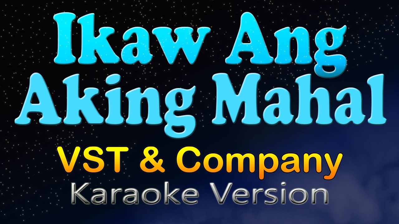 IKAW ANG AKING MAHAL VST  & Company (Karaoke Version)