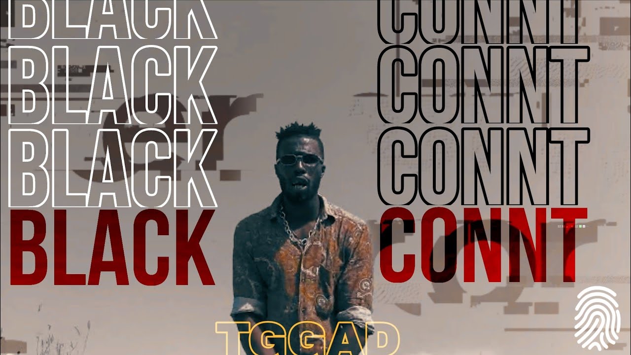 TGGAD -  BLACK CONNT -(Official clip)