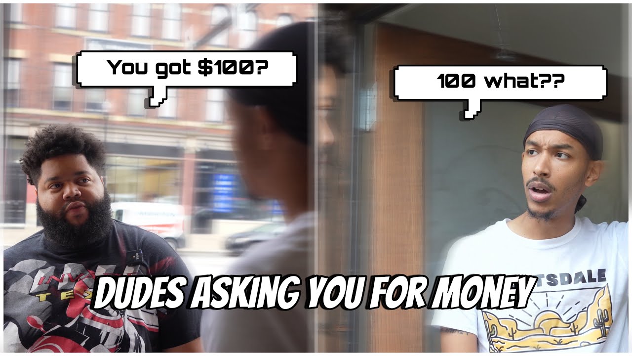 Dudes Who Make Small Talk Before Asking You For Some Money