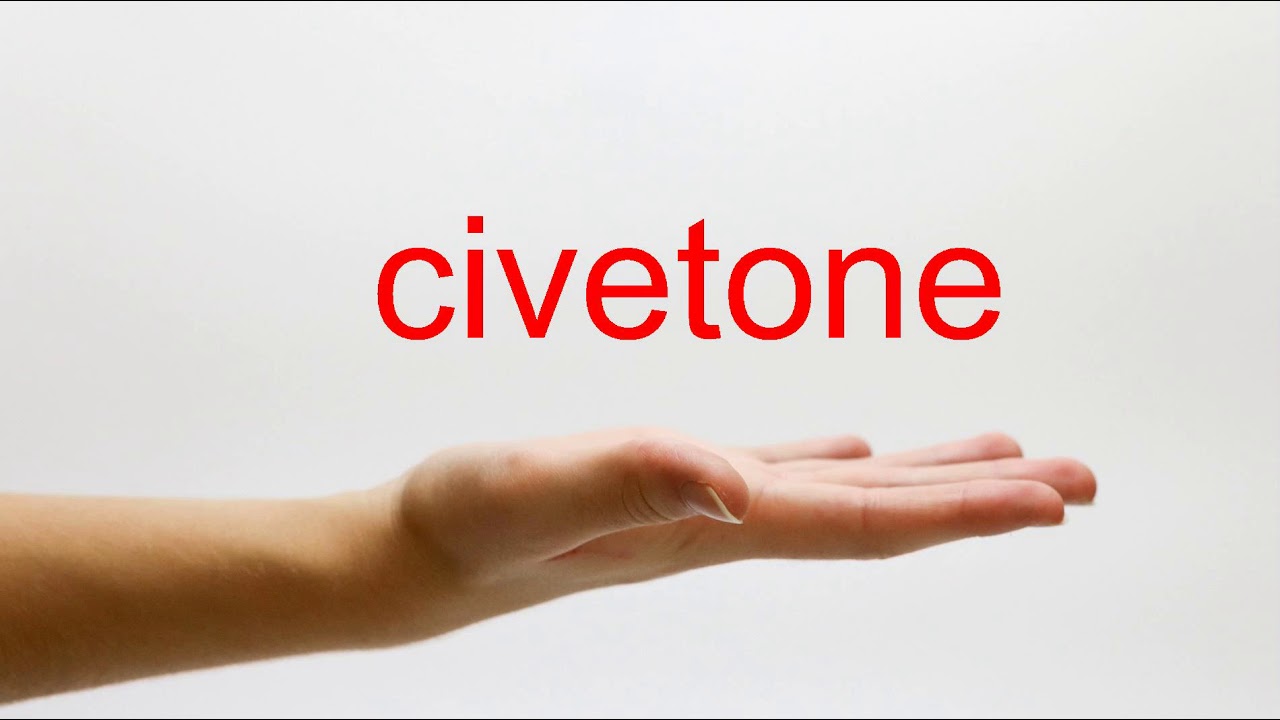 How to Pronounce civetone - American English