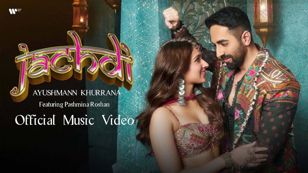 Jachdi | Official Music Video | Ayushmann Khurrana ft Pashmina Roshan