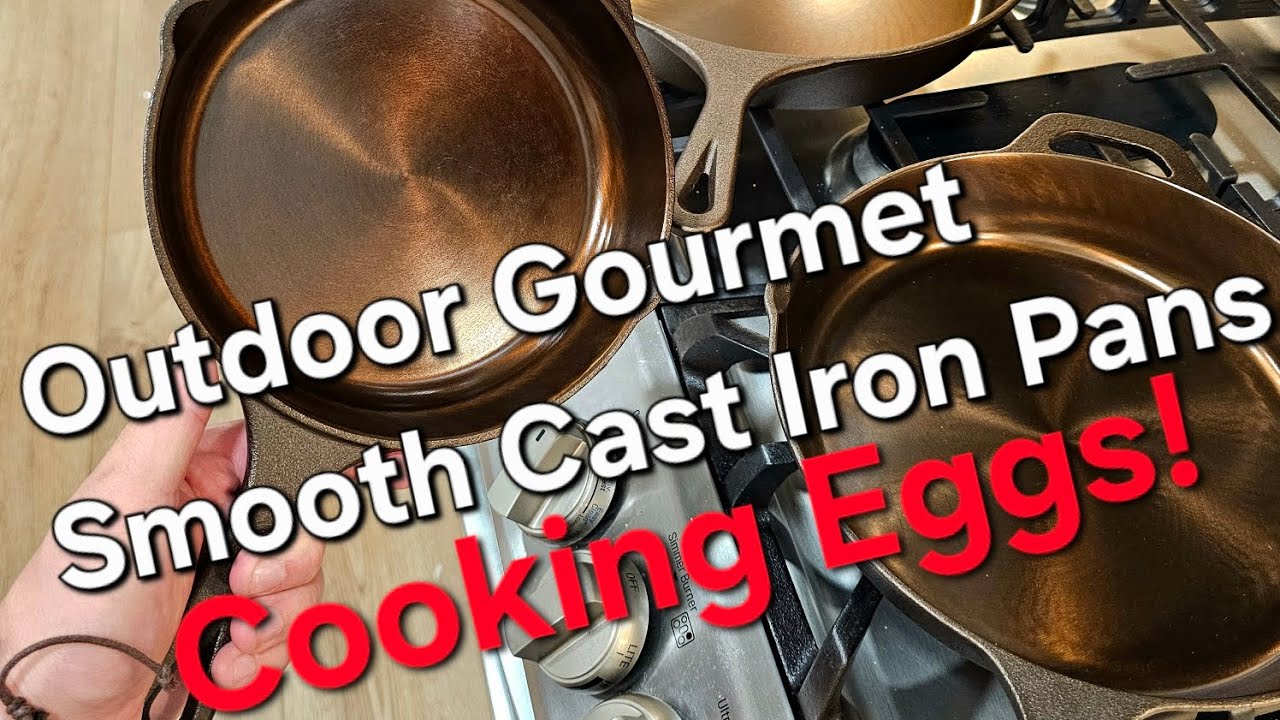 Cooking Eggs Using Outdoor Gourmet Factory Smooth Cast Iron Pans