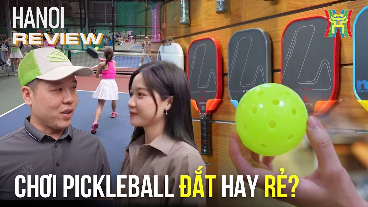 Chơi pickleball cần đầu tư gì? Chi phí bao nhiêu? | Hanoi Review