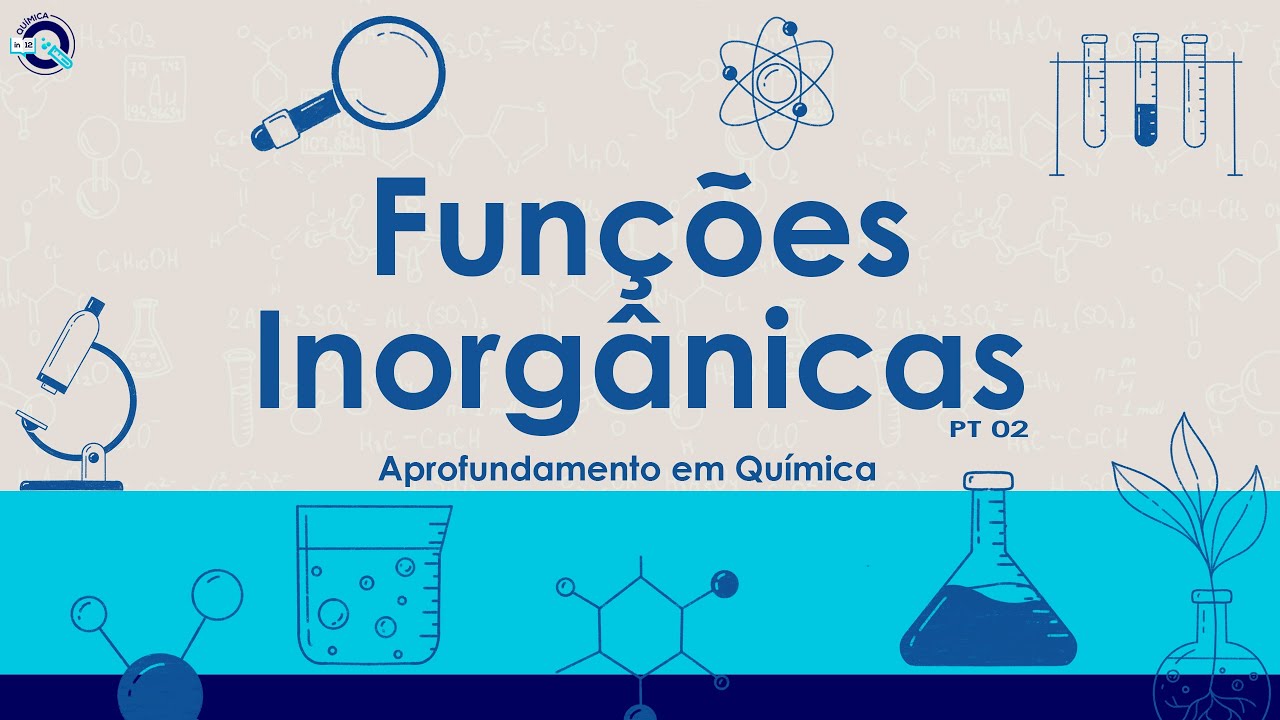 AULA 02 Funções Inorgânicas (Parte 02)