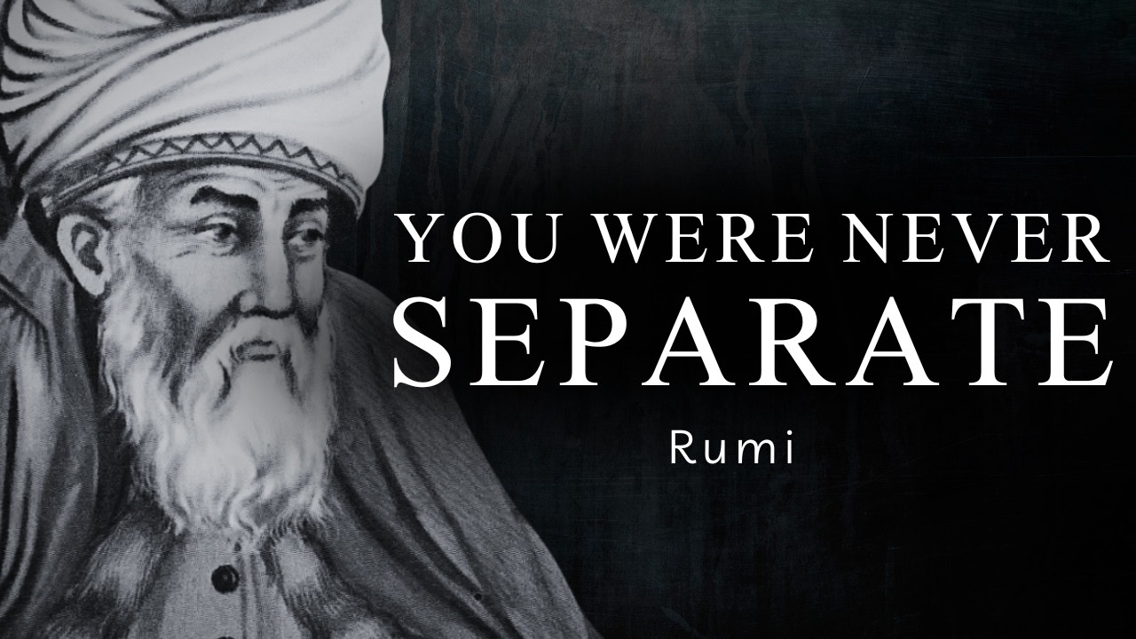 Rumi - When the Wave Remembers It Is Water