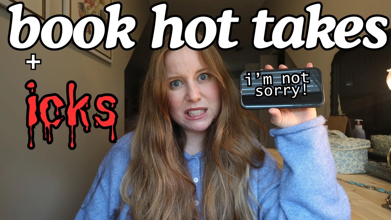 My Bookish Hot Takes & Book Icks 😷