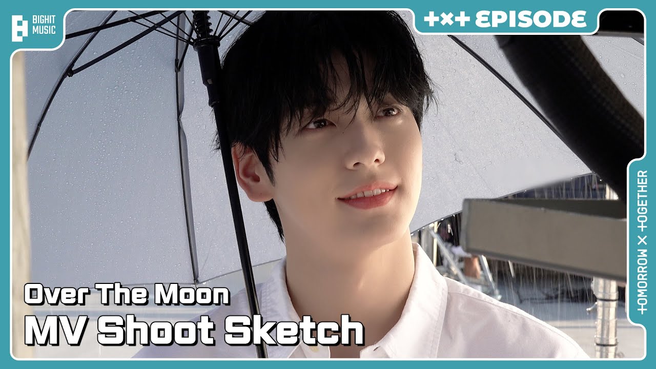 ‘Over The Moon’ MV Shoot Sketch | EPISODE | TXT (투모로우바이투게더)
