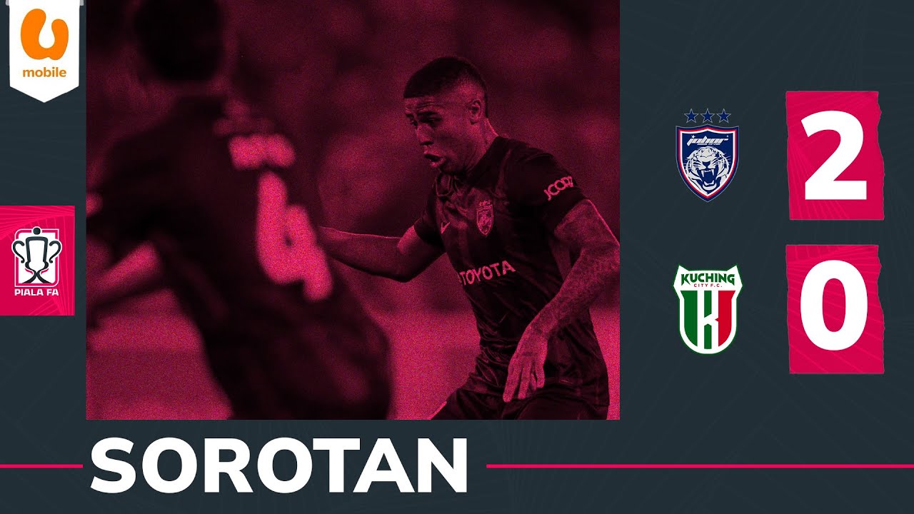Sorotan: Johor Darul Ta'zim 2 - 0 Kuching City FC | 4 - 1 | Separuh Akhir (2) | Piala FA 2025