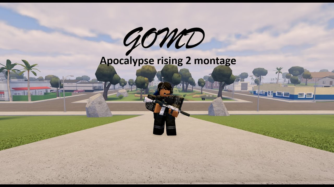 GOMD || apocalypse rising 2 montage
