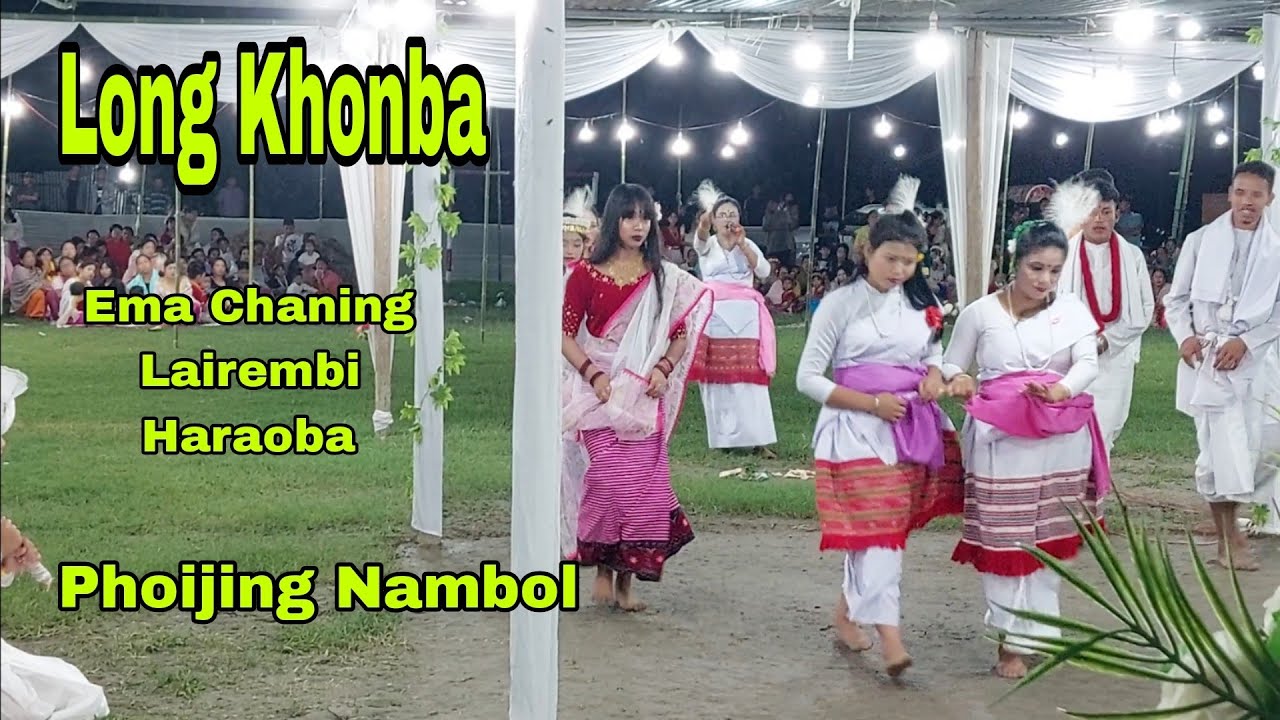 Long Khonba Ema Chaning Lairembi Haraoba Phoijing Nambol