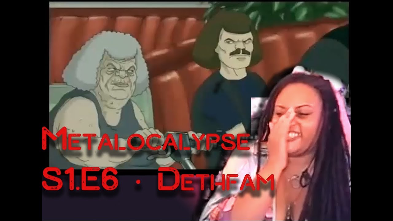 Metalocalypse S1 E6 ∙ Dethfam