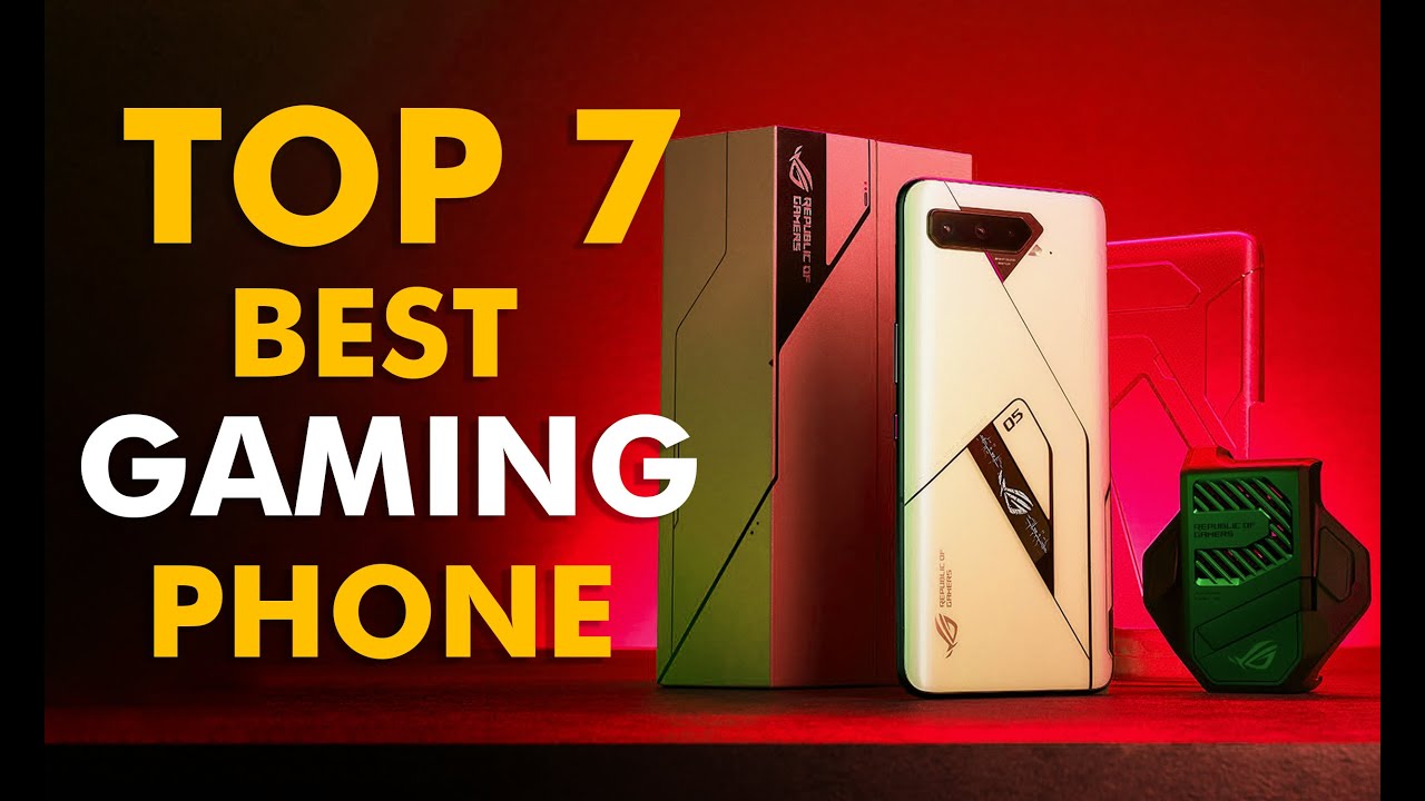 TOP 7 BEST GAMING PHONES 2022