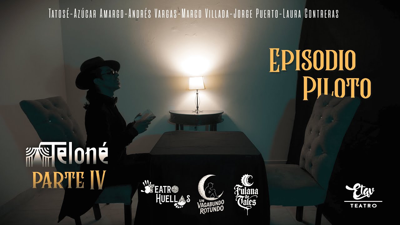 Parte IV | Episodio Piloto - Teloné