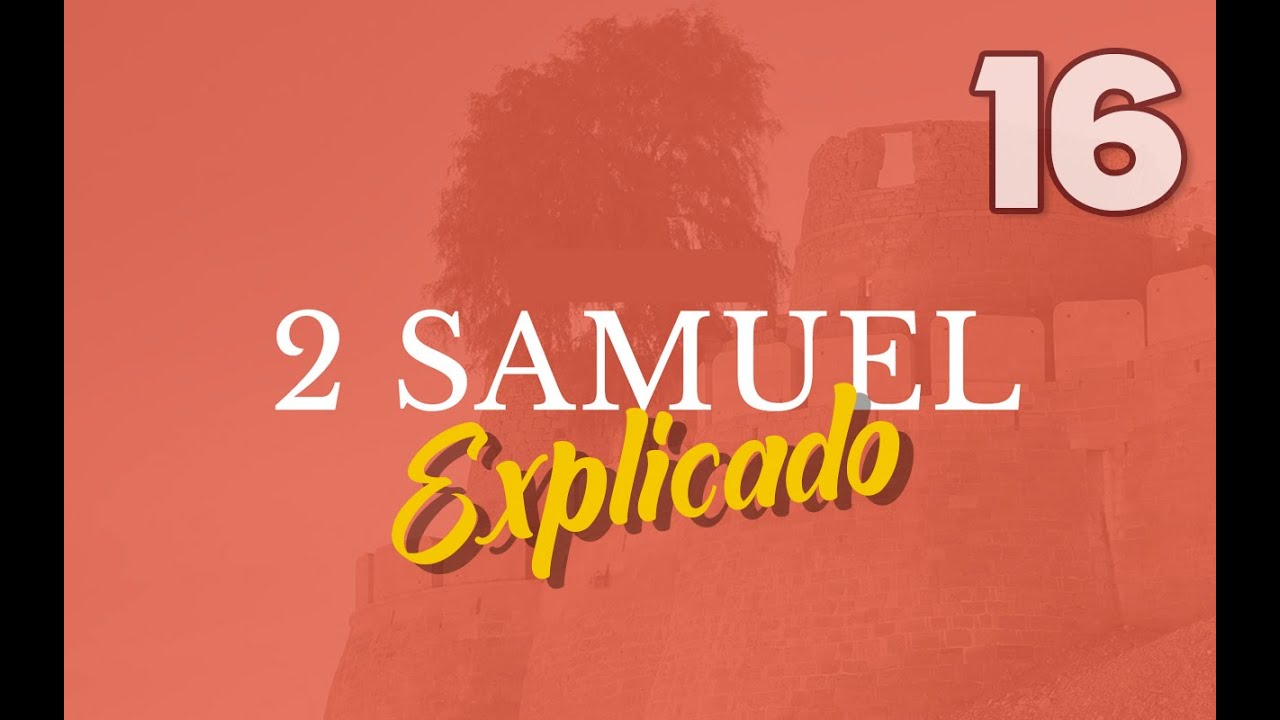2do. SAMUEL 16 - EXPLICADO | Reavivados por su Palabra || 23 DE OCTUBRE 2022