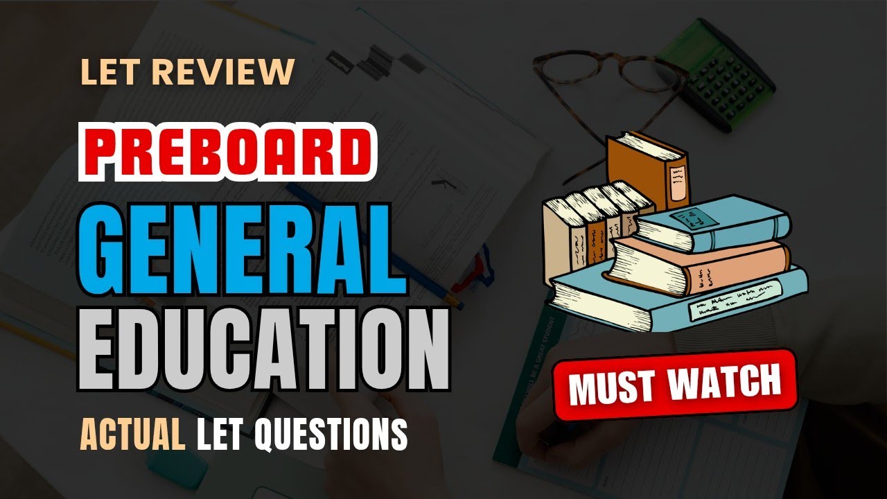 PREBOARD GENERAL EDUCATION | LEPT Review