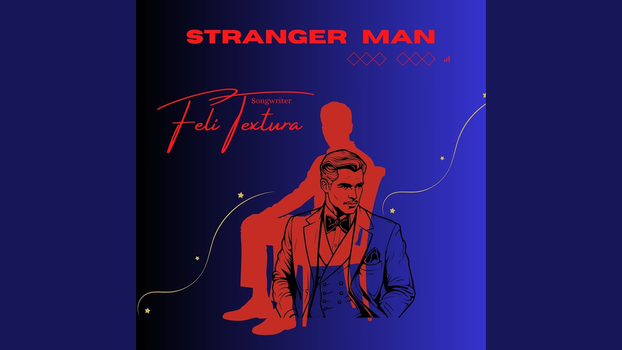 Stranger Man (Fremder Mann)