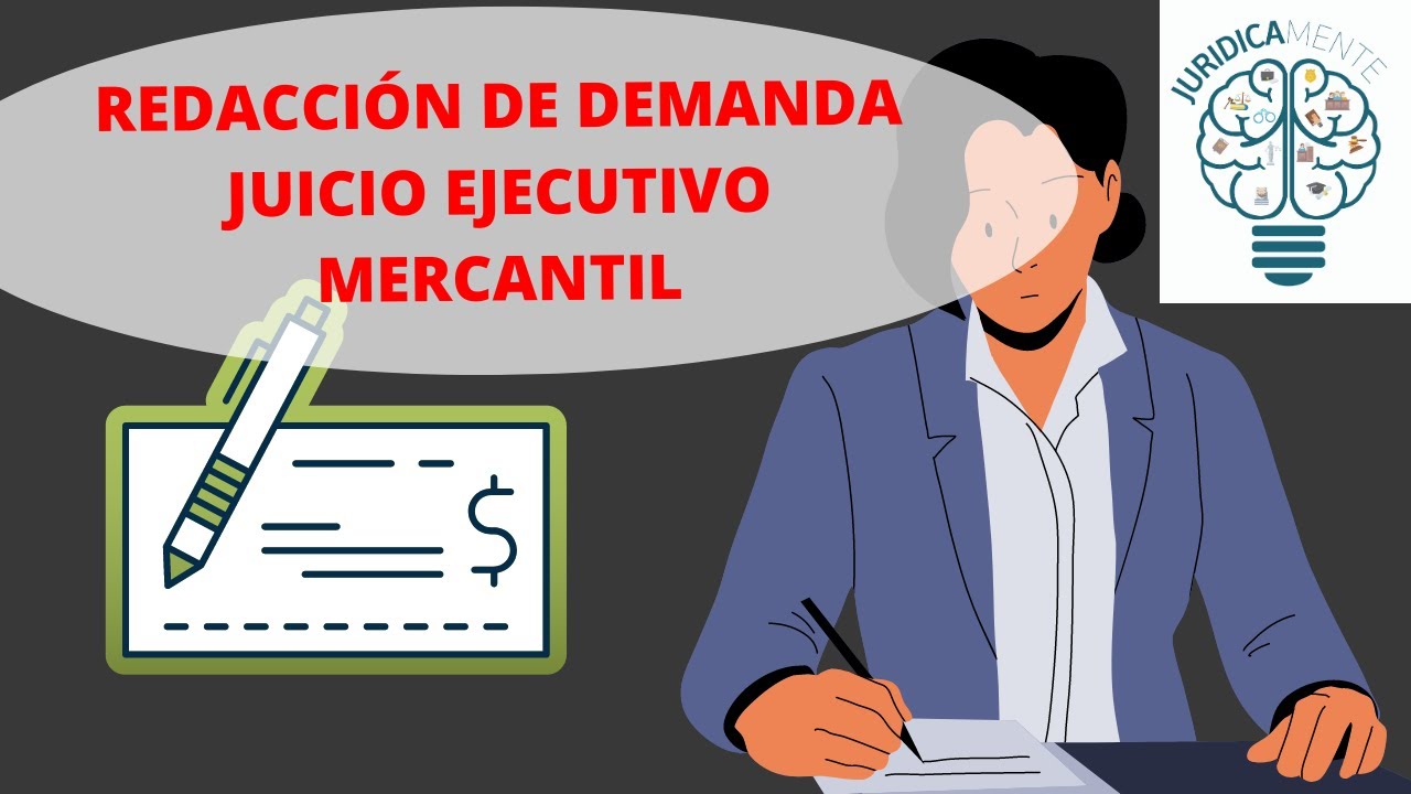 REDACCIÓN DE DEMANDA JUICIO EJECUTIVO MERCANTIL