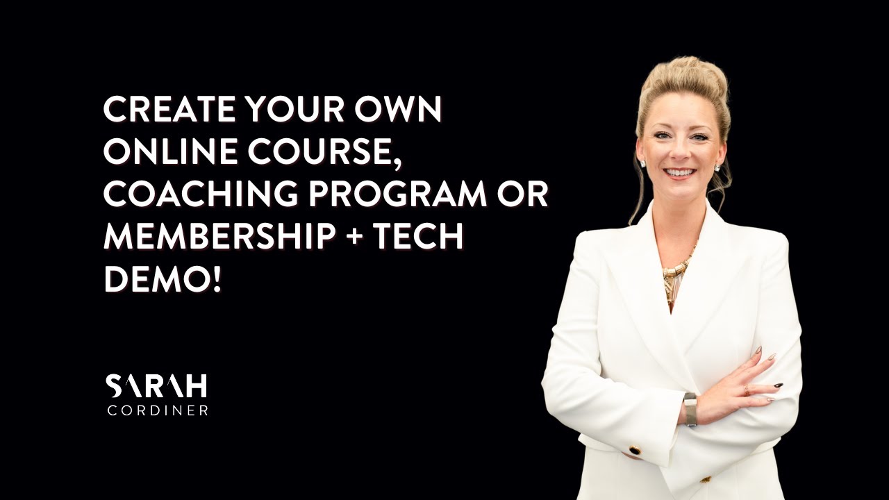 WORKSHOP: How To Create Your Own Online Course, Coaching Program or Membership + Tech Demo!