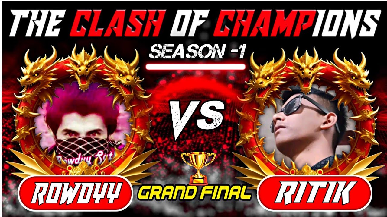 CLASH OF CHAMPIONS SESON 1 GRAND FINAL ~ RITIK GAMING VS ROWDDY SATYA 