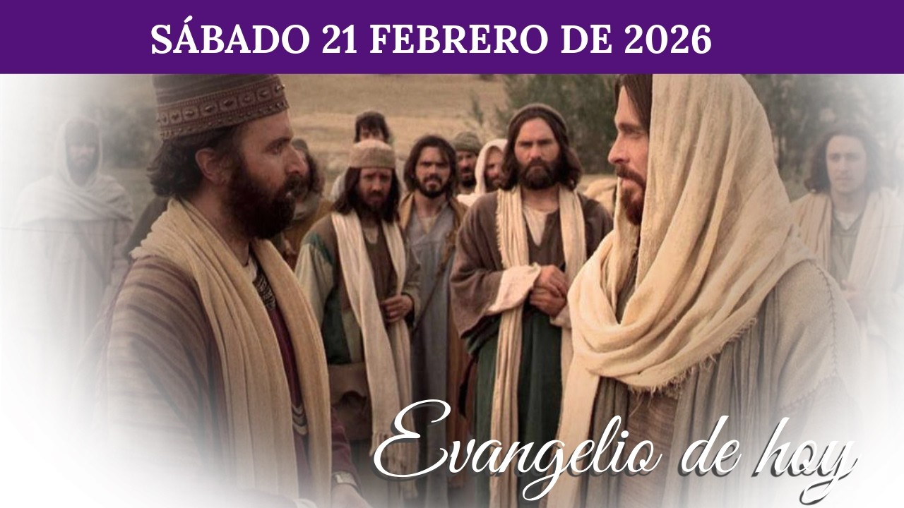 Evangelio de Hoy Sábado 21 Febrero 2026, Padre Pedro Cristo Flores Reyes  San Lucas 5,27-32