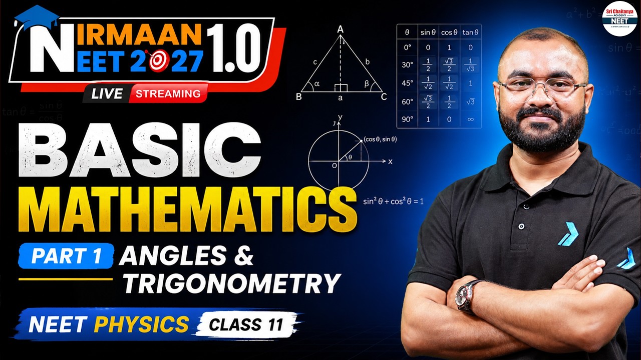 NEET 2027 Physics: Basic Mathematics (Part 1) | Angles & Trigonometry | Class 11 | NEET Prep