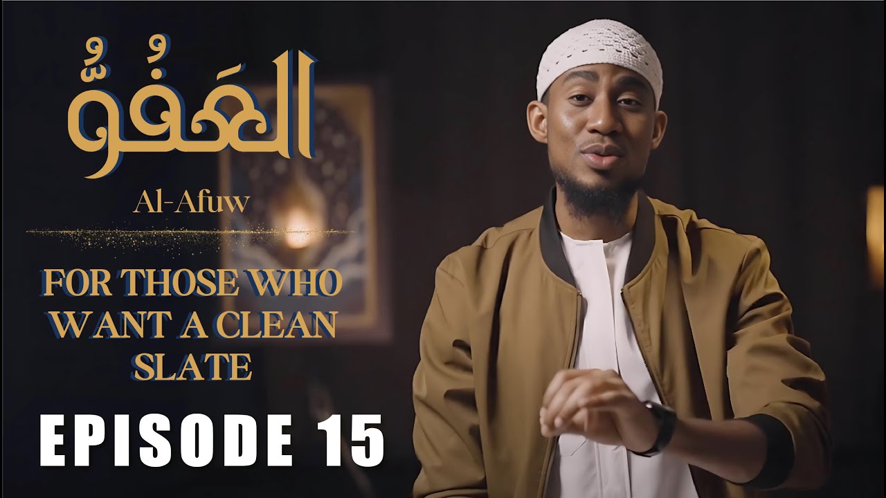 Ep.15: Al Afuw | Unlocking the Secret