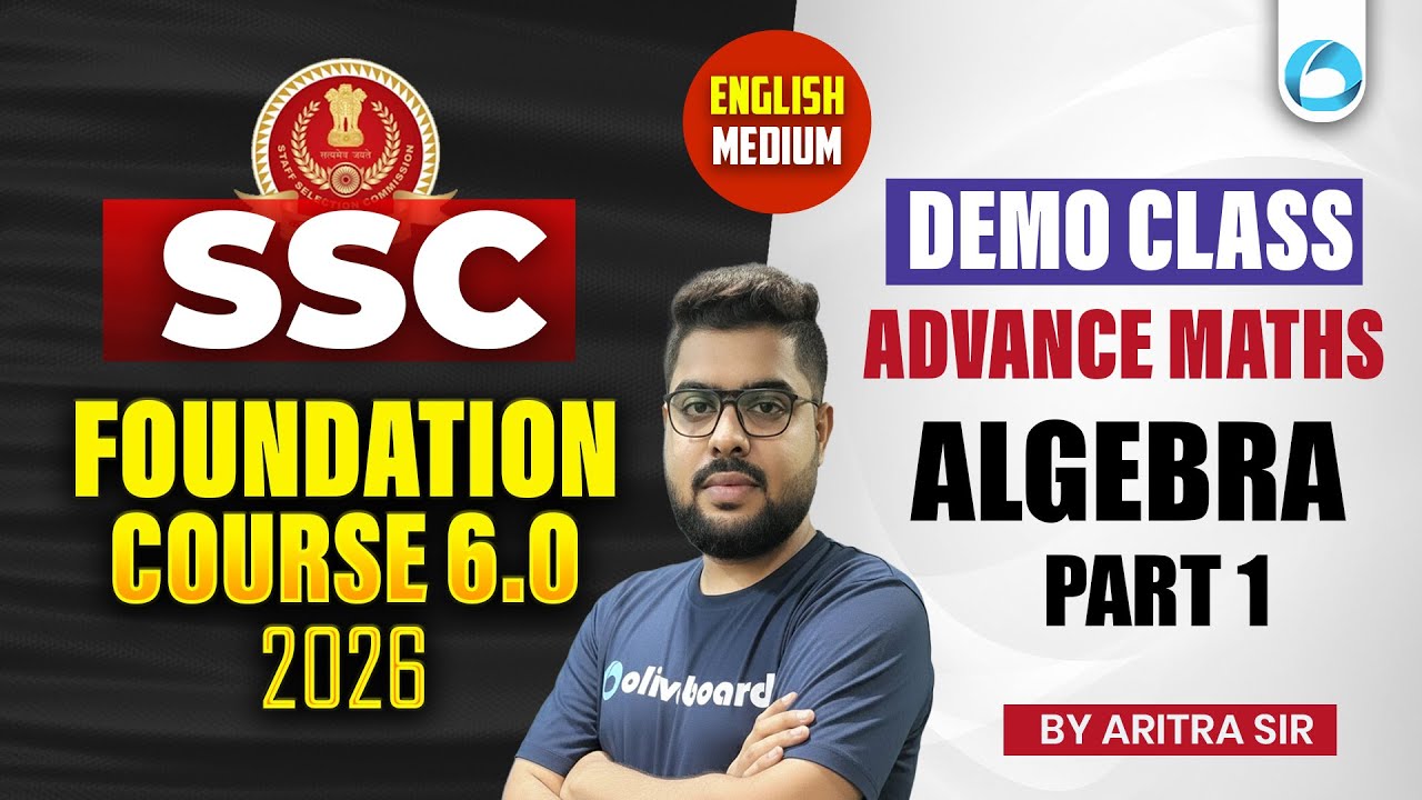 SSC Foundation 6.0 2026 | Advance Maths Algebra Part 1 | Demo Class | By Oliveboard