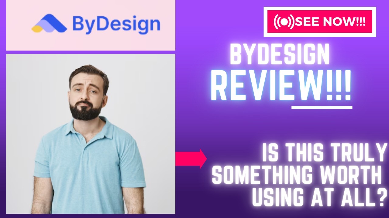 ByDesign Review-Is This Truly Something Worth Using At ALL Or NOT??See(Check Before use)