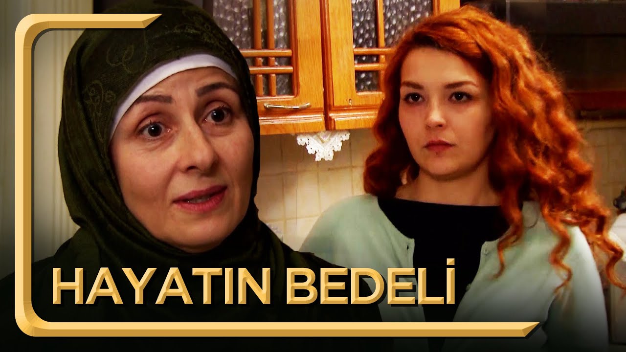 Hayatın Bedeli | Hayat Dediğin