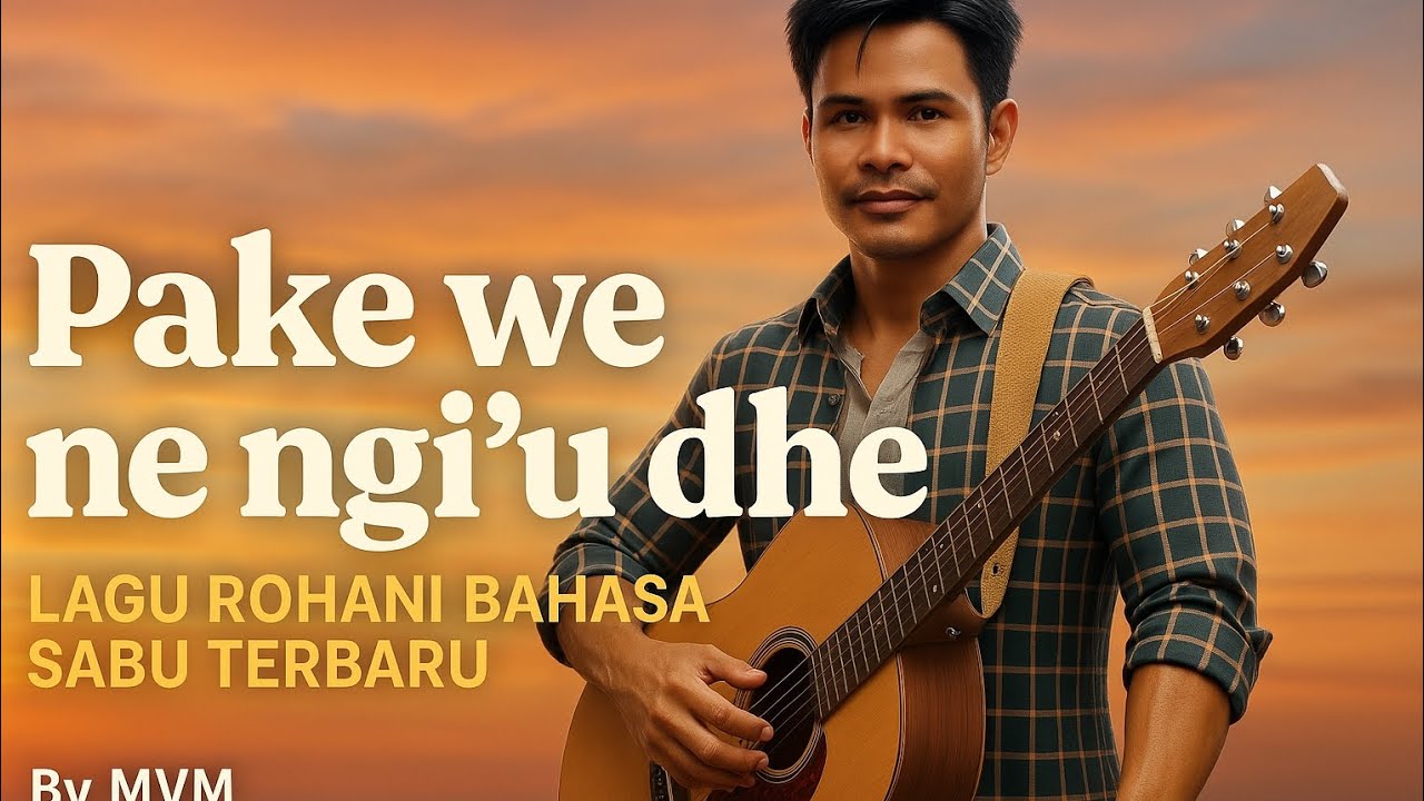 Pakailah Hidup Ini untuk Kemuliaan Tuhan! | Pake We Ne Ngi'u Dhe | Lagu Rohani Bahasa Sabu