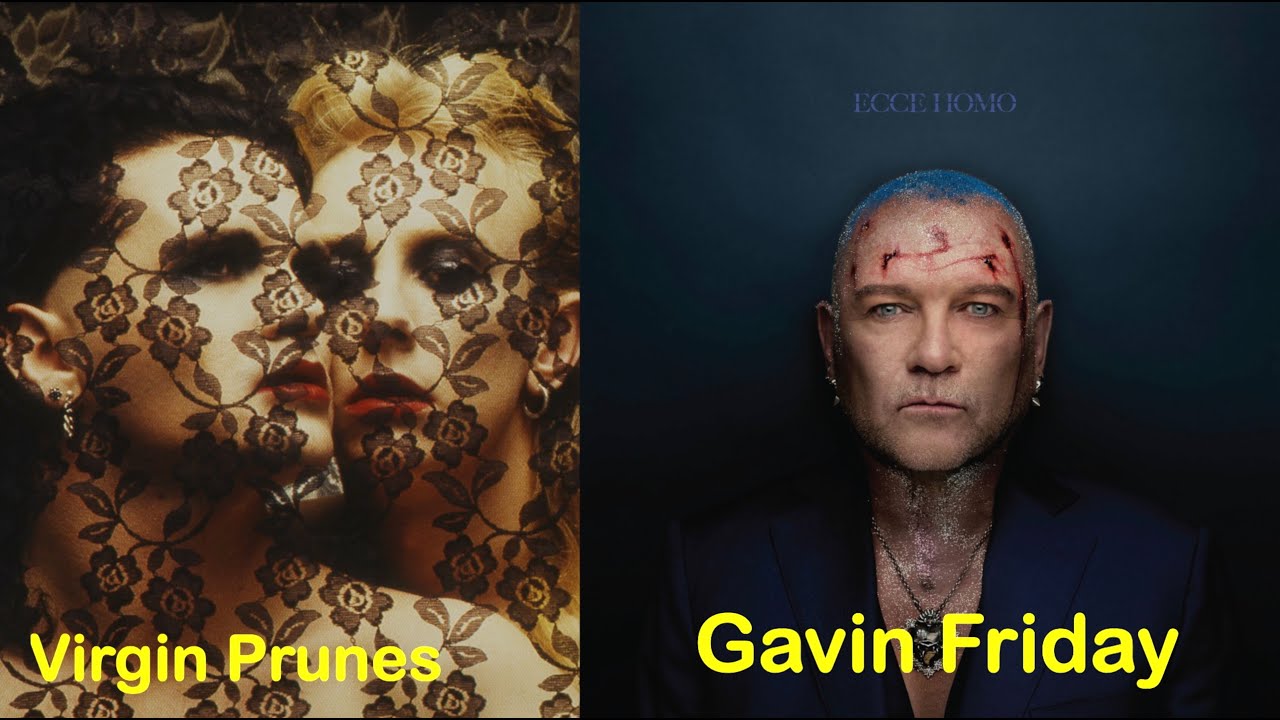 Gavin Friday dai Virgin Prunes a 