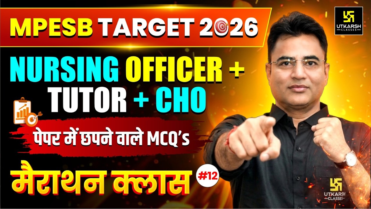 MPESB Target 2026 #12 | MP Staff Nurse + Tutor + CHO | MP Nursing Officer | Mahipal Sir | Utkarsh