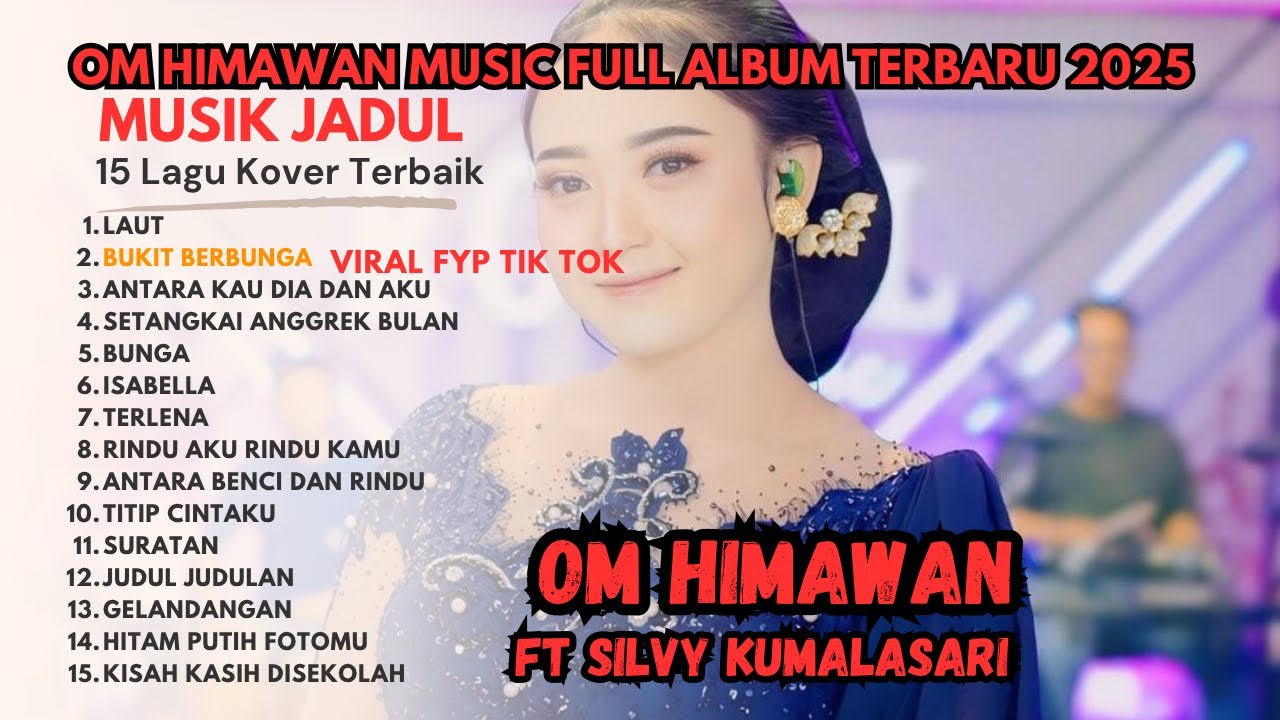 SILVY KUMALASARI BUKIT BERBUNGA DANGDUT KOPLO VERSI JADUL VIRAL 2025 full album
