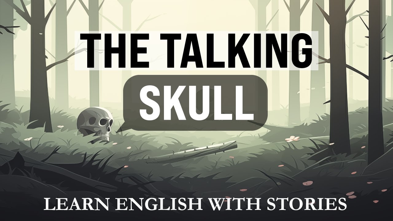 The Talking Skull 💀🌲 English Story | Learn English with stories