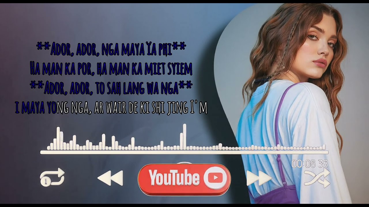 D-ai | ador ador | pnar song | khasi song | Love song | Romantic song | lyric music 