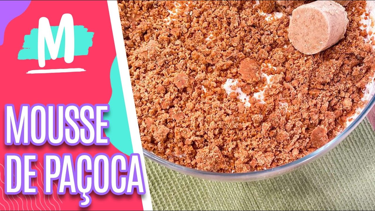 MOUSSE DE PAÇOCA, prático e saboroso - Mulheres (24/05/23)