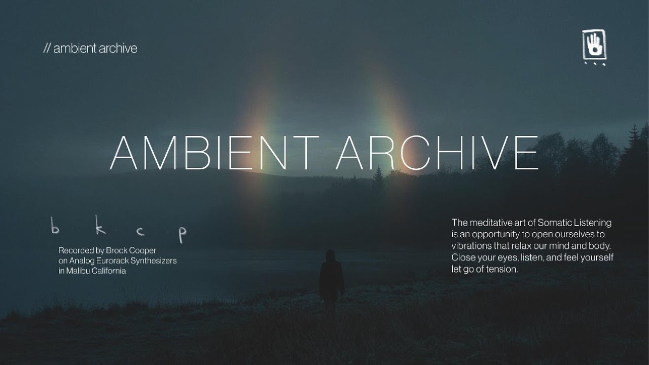 Ambient Archive // Relaxing Drone Ambient Somatic Listening Music for Sleep, Study & Stress Relief