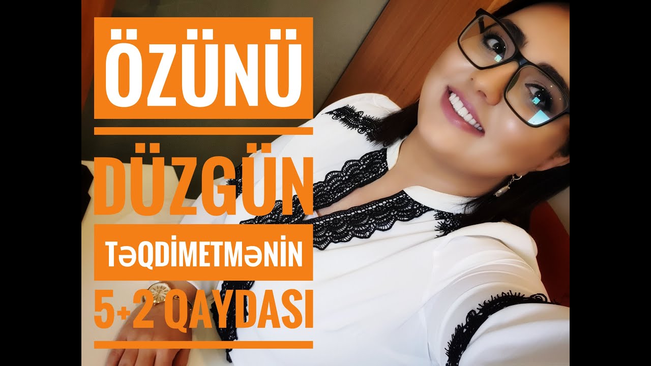 Özünü düzgün təqdim etmənin 5+2 qaydası !| Özünü düzgün təqdim etmənin vacibliyi