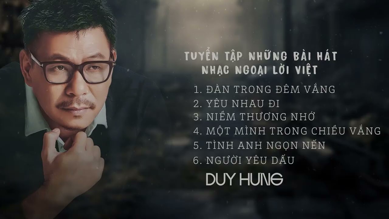 DUY HƯNG 2025 | Những Ca Khúc Nhạc Ngoại Được Yêu Thích || Đàn Trong Đêm Vắng, Yêu Nhau Đi