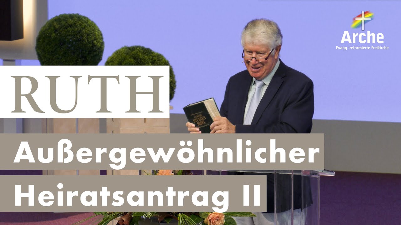 Ein außergewöhnlicher Heiratsantrag - Teil II | Wolfgang Wegert | Arche TV