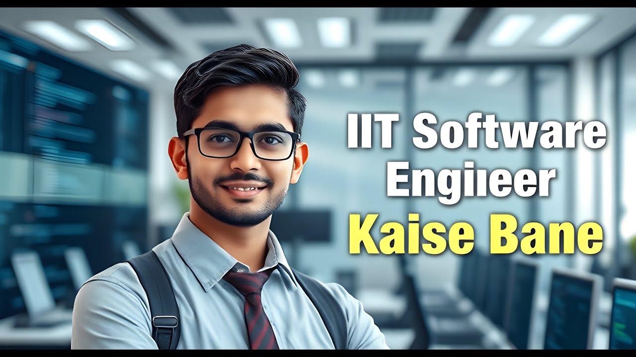 IIT Engineer Kaise Bane | IIT Software Engineering | Software Engineer Kaise bane | IIT Software