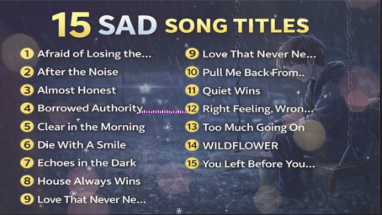 Sad Song Titles for Broken Hearts | Cry Alone Playlist