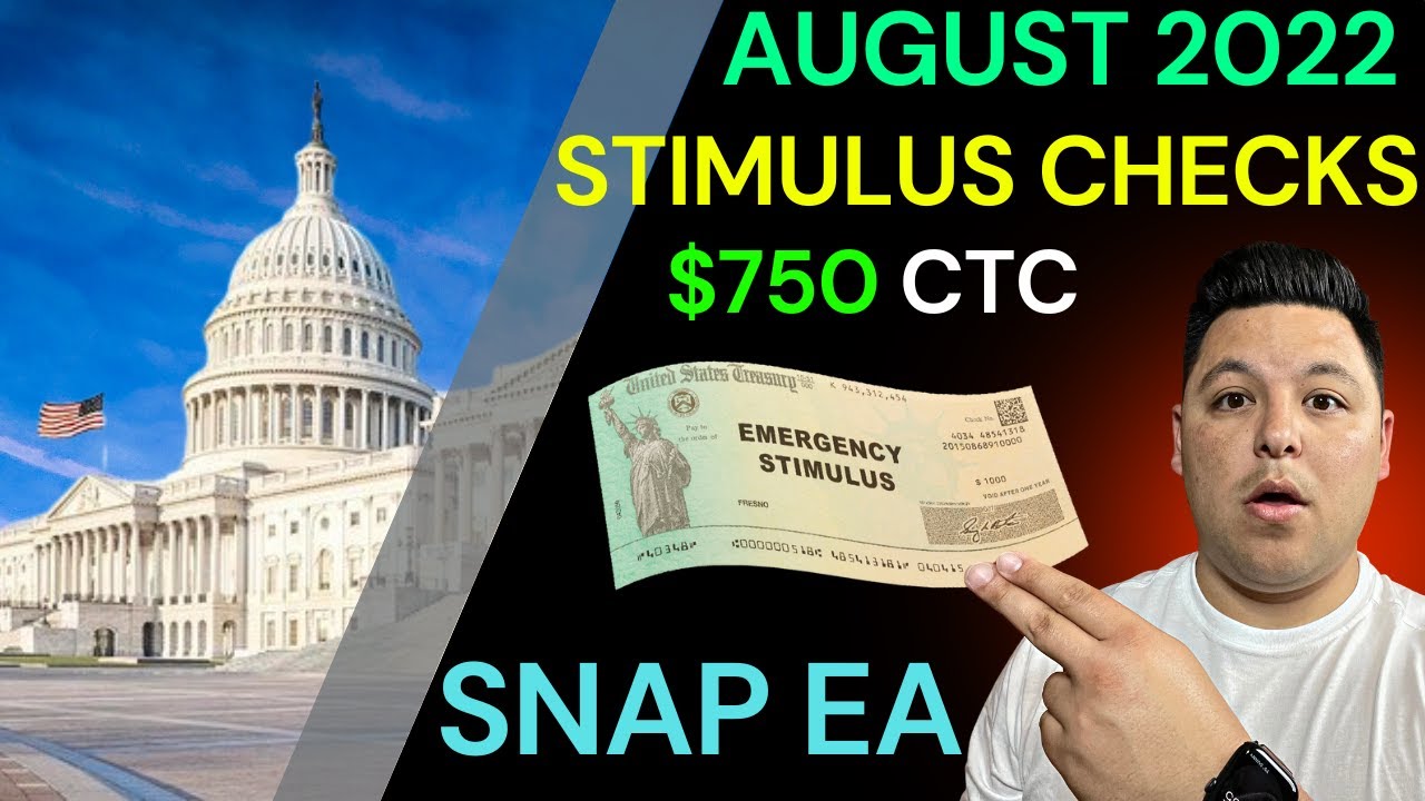 NEW STIMULUS CHECKS IN AUGUST, $750 CHILD TAX CREDIT and SNAP Benefits in August
