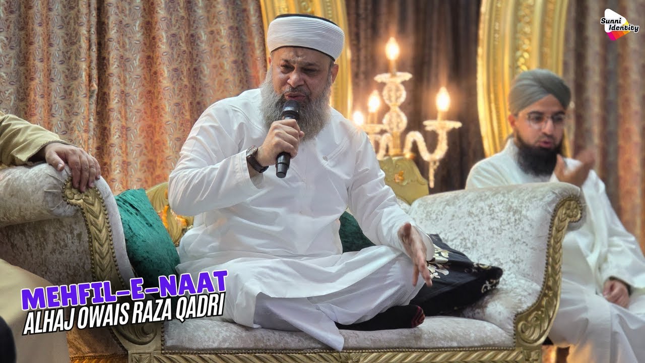 Alhaj Owais Raza Qadri - 5 August 2025 - Bolton UK