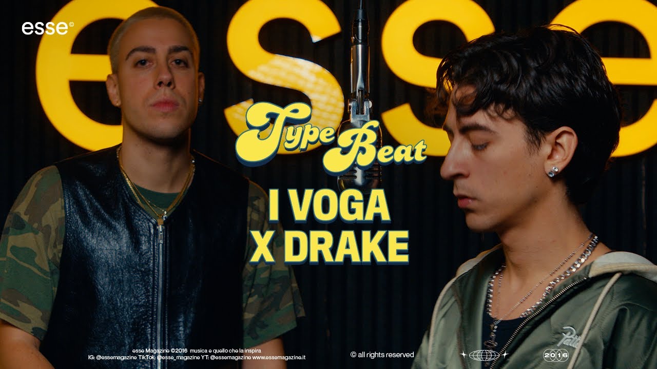 I Voga rappano su un type beat di Drake | esse