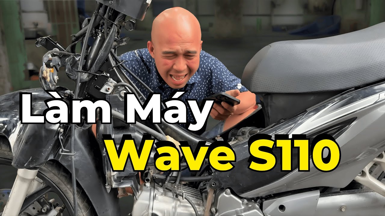Làm Máy Wave S110, Làm Chân Wave S110, Đồ Zin Honda Chi Tiết – Giá Và Quy Trình