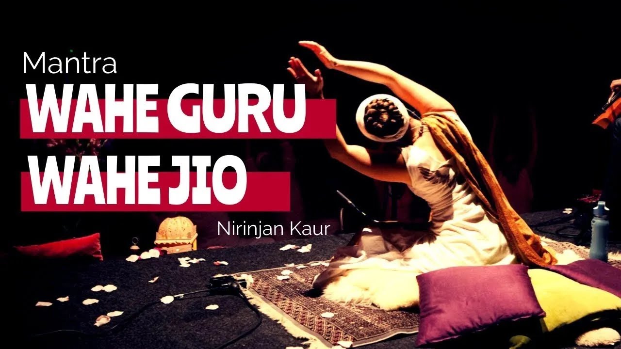 WAHE GURU WAHE JIO - MANTRA DE SABIDURÍA ✅ Mantra de Kundalini Yoga - Nirinjan Kaur