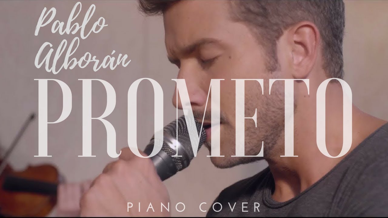 Pablo Alborán (Prometo) | Piano Cover