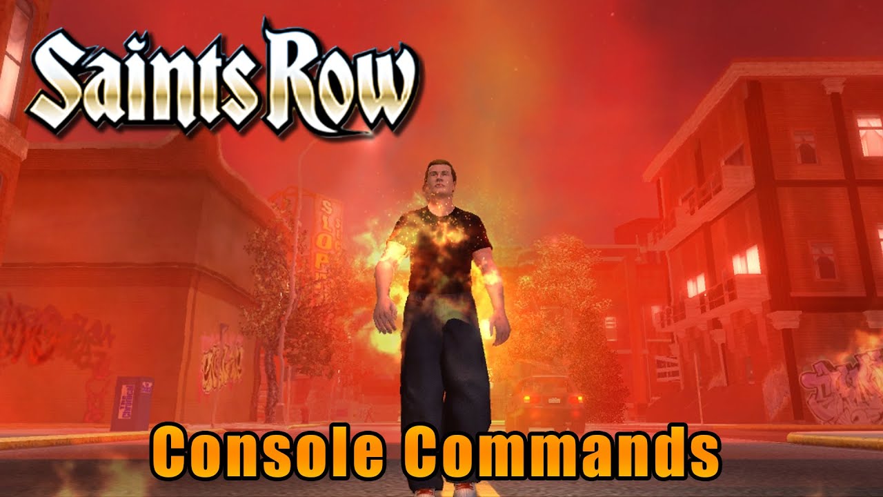 Saints Row Console Commands