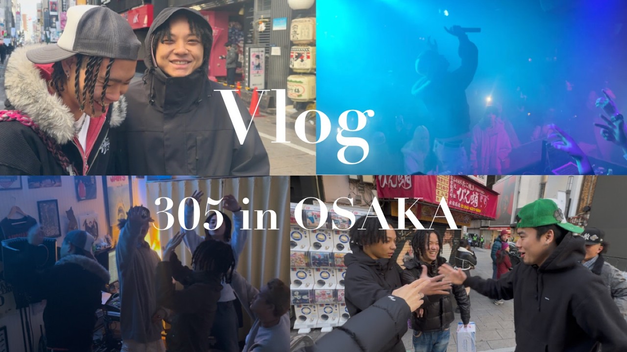 305 Vlog in OSAKA/主役は俺だ（LIVE）